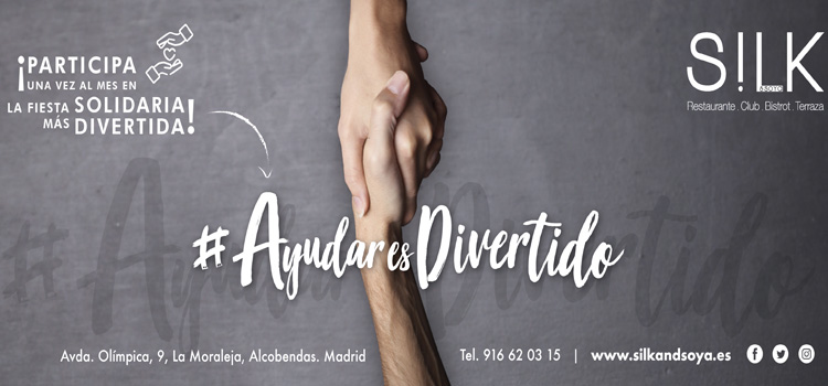 El próximo jueves una nueva fiesta solidaria de #AyudarEsDivertido, en Silk & Soya