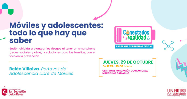 Conectados a la realidad, el Programa de Bienestar Digital, comienza el 29 de octubre con ‘Móviles y adolescentes: todo lo que hay que saber’