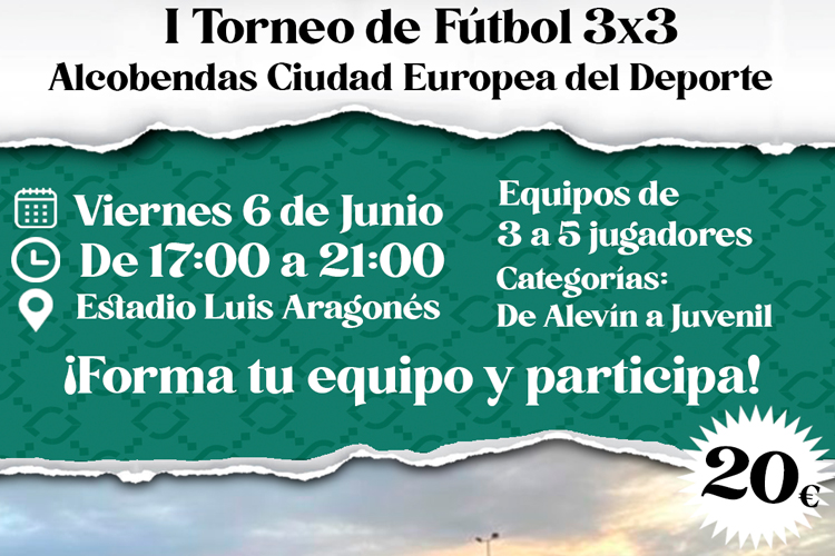El Alcobendas CF organiza el I Torneo de Fútbol 3X3, Alcobendas Ciudad Europea del Deporte en colaboración con el Ayuntamiento de Alcobendas