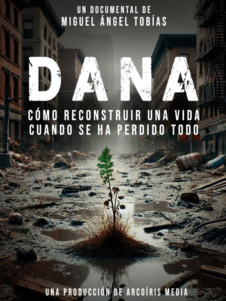 “DANA: CÓMO RECONSTRUIR UNA VIDA CUANDO SE HA PERDIDO TODO”